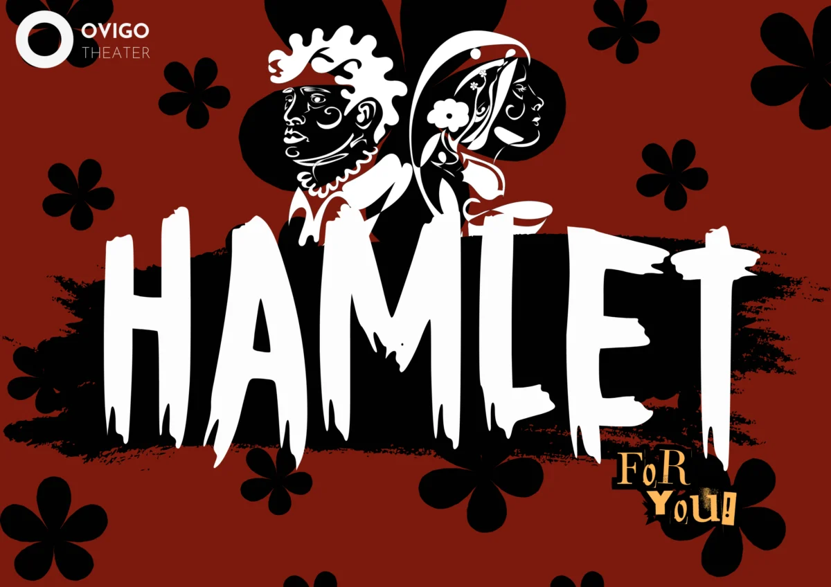 OVIGO Theater: Hamlet for you
